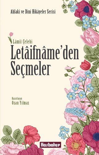 Letâifnâme’den Seçmeler Letâifnâme’den Seçmeler